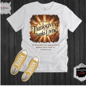 Thanksgiving to ThanksLIVING  Tees
